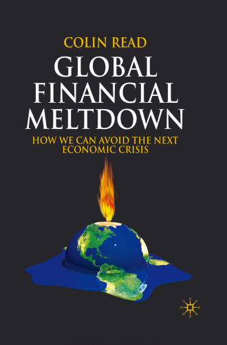 Global Financial Meltdown: How We Can Avoid the Next Economic Crisis