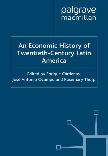 An Economic History of Twentieth-Century Latin America: Volume 3: Industrialization and the State in Latin America: The Postwar Years