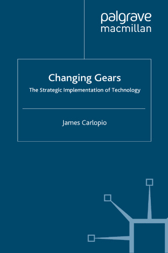 Changing Gears: The Strategic Implementation of Technology