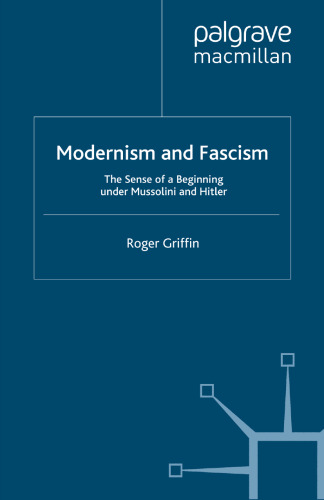 Modernism and Fascism: The Sense of a Beginning under Mussolini and Hitler