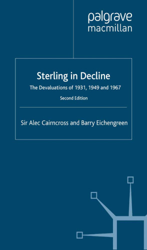 Sterling in Decline: The Devaluations of 1931, 1949 and 1967