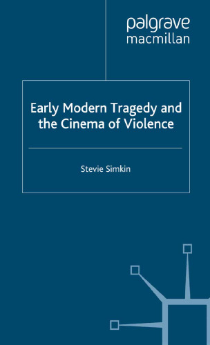 Early Modern Tragedy and the Cinema of Violence