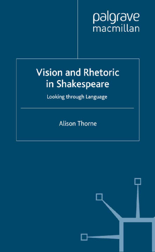 Vision and Rhetoric in Shakespeare: Looking through Language