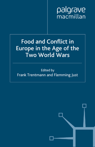 Food and Conflict in Europe in the Age of the Two World Wars