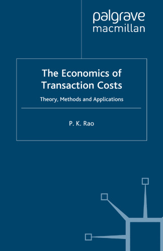 The Economics of Transaction Costs: Theory, Methods and Applications