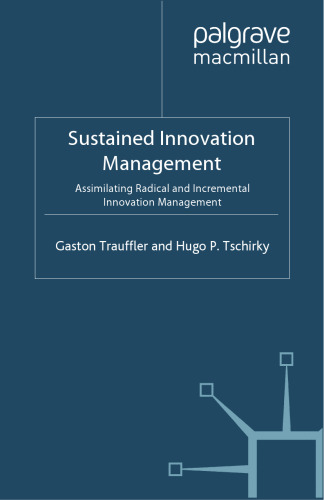 Sustained Innovation Management: Assimilating Radical and Incremental Innovation Management