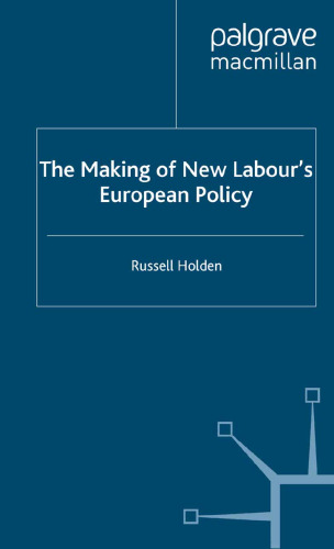 The Making of New Labour’s European Policy