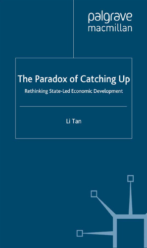 The Paradox of Catching Up: Rethinking State-Led Economic Development