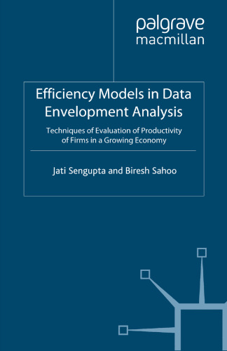 Efficiency Models in Data Envelopment Analysis: Techniques of Evaluation of Productivity of Firms in a Growing Economy