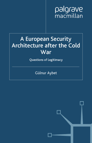 A European Security Architecture after the Cold War: Questions of Legitimacy