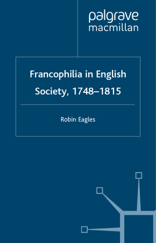 Francophilia in English Society, 1748–1815