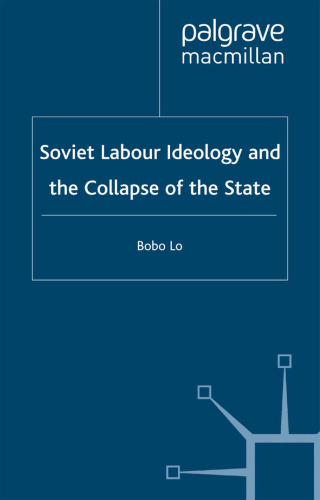 Soviet Labour Ideology and the Collapse of the State
