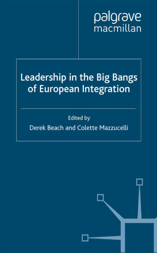 Leadership in the Big Bangs of European Integration