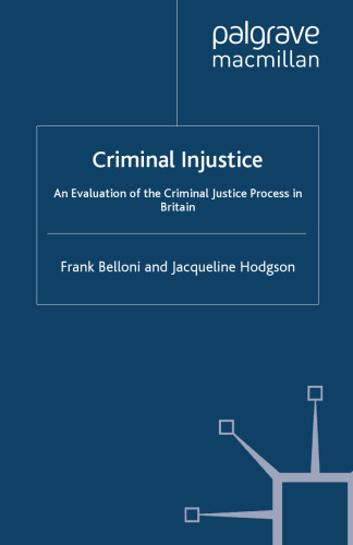 Criminal Injustice: An Evaluation of the Criminal Justice Process in Britain