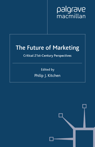 The Future of Marketing: Critical 21st-Century Perspectives