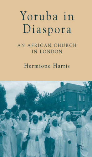 Yoruba in Diaspora: An African Church in London