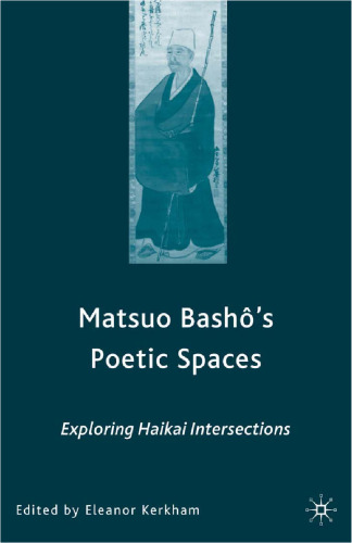Matsuo Bashō’s Poetic Spaces: Exploring Haikai Intersections