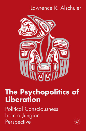 The Psychopolitics of Liberation: Political Consciousness From a Jungian Perspective