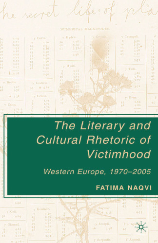 The Literary and Cultural Rhetoric of Victimhood: Western Europe, 1970–2005