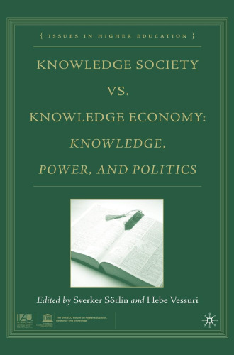 Knowledge Society vs. Knowledge Economy: Knowledge, Power, and Politics