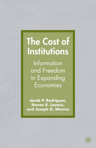 The Cost of Institutions: Information and Freedom in Expanding Economies