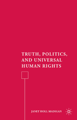 Truth, Politics, and Universal Human Rights