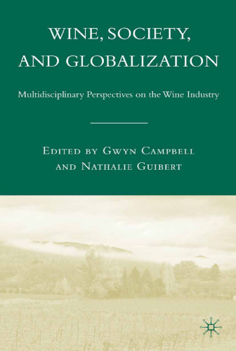 Wine, Society, and Globalization: Multidisciplinary Perspectives on the Wine Industry