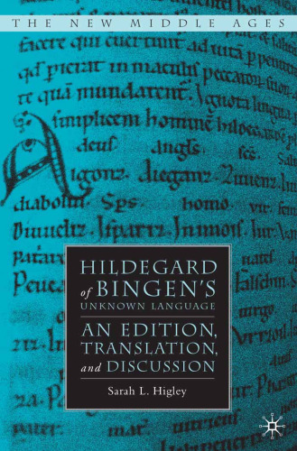 Hildegard of Bingen’s Unknown Language: An Edition, Translation, and Discussion