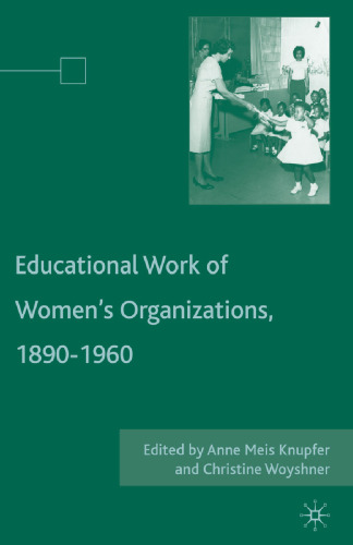 The Educational Work of Women’s Organizations, 1890–1960