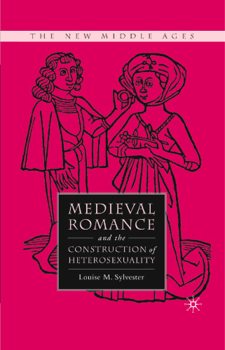 Medieval Romance and the Construction of Heterosexuality