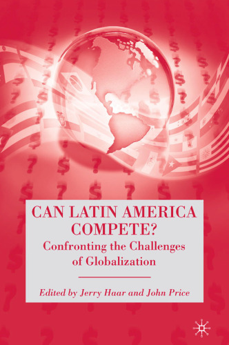 Can Latin America Compete?: Confronting the Challenges of Globalization