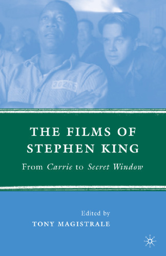 The Films of Stephen King: From Carrie to Secret Window