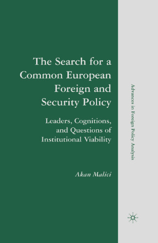 The Search for a Common European Foreign and Security Policy: Leaders, Cognitions, and Questions of Institutional Viability