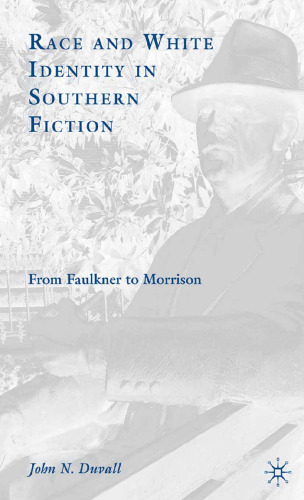 Race and White Identity in Southern Fiction: From Faulkner to Morrison