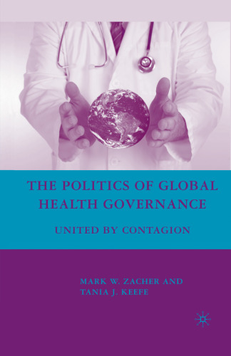 The Politics of Global Health Governance: United by Contagion