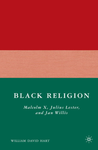 Black Religion: Malcolm X, Julius Lester, and Jan Willis