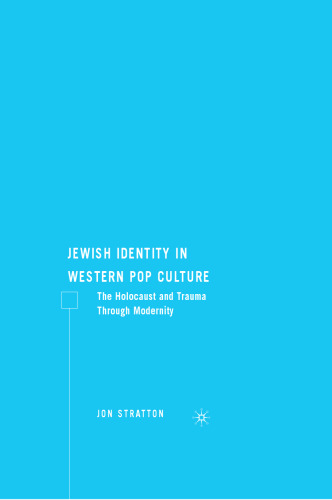 Jewish Identity in Western Pop Culture: The Holocaust and Trauma Through Modernity