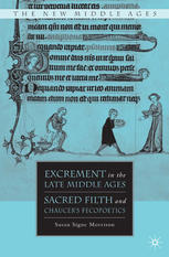 Excrement in the Late Middle Ages: Sacred Filth and Chaucer’s Fecopoetics