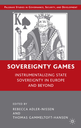 Sovereignty Games: Instrumentalizing State Sovereignty in Europe and Beyond