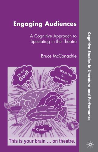 Engaging Audiences: A Cognitive Approach to Spectating in the Theatre