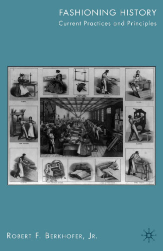 Fashioning History: Current Practices and Principles