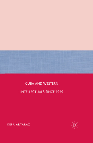 Cuba and Western Intellectuals since 1959
