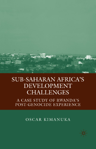 Sub-Saharan Africa’s Development Challenges: A Case Study of Rwanda’s Post-Genocide Experience