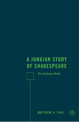 A Jungian Study of Shakespeare: The Visionary Mode