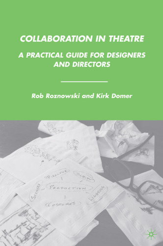 Collaboration in Theatre: A Practical Guide for Designers and Directors