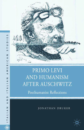 Primo Levi and Humanism after Auschwitz: Posthumanist Reflections