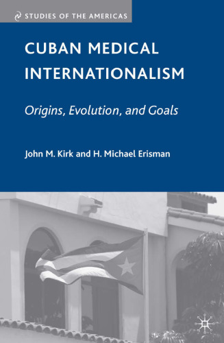 Cuban Medical Internationalism: Origins, Evolution, and Goals