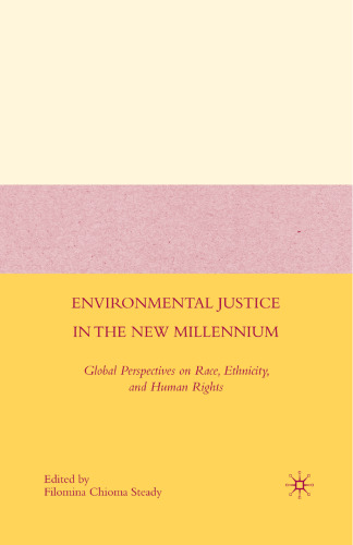 Environmental Justice in the New Millennium: Global Perspectives on Race, Ethnicity, and Human Rights