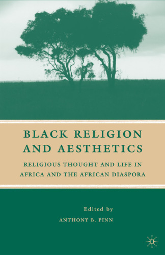 Black Religion and Aesthetics: Religious Thought and Life in Africa and the African Diaspora