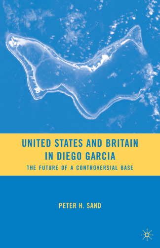 United States and Britain in Diego Garcia: The Future of a Controversial Base